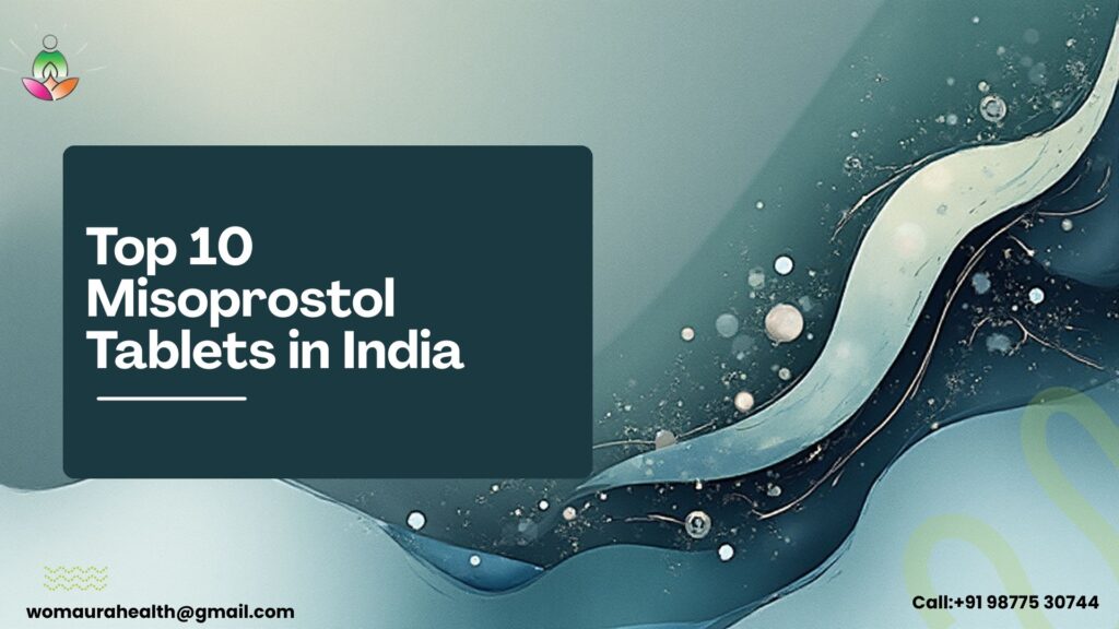 Top 10 Misoprostol Tablets in India