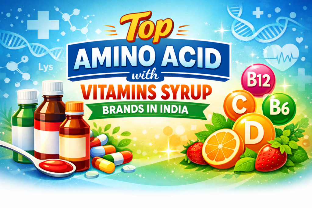 Top Amino Acid with Vitamins Syrup Brands in India