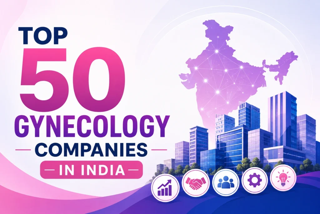 Top 50 Gynaecology Companies in India