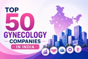 Top 50 Gynaecology Companies in India
