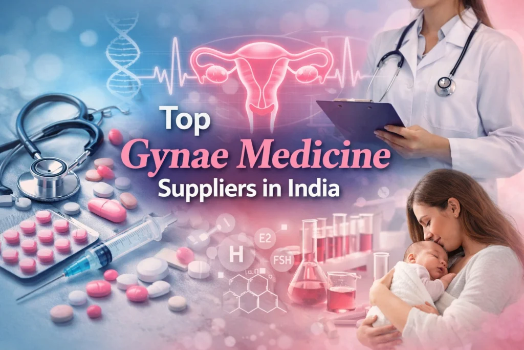 Top Gynae Medicine Suppliers in India