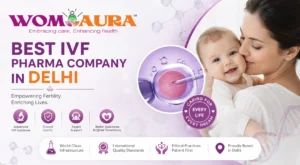 Best IVF Pharma Company in Delhi