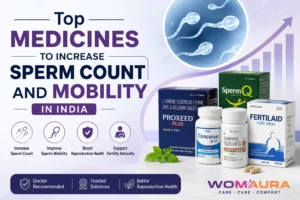 Top Medicines to Increase Sperm Count and Mobility in India